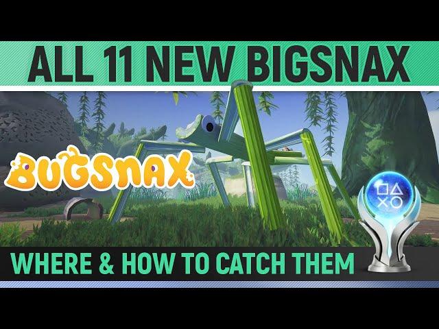 Bugsnax - The Isle of Bigsnax - How to catch all 11 New Bigsnax on Broken Tooth 