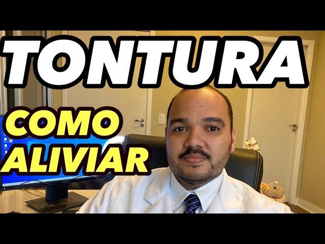 TONTURA: COMO ALIVIAR A TONTURA? Quais os tipos?