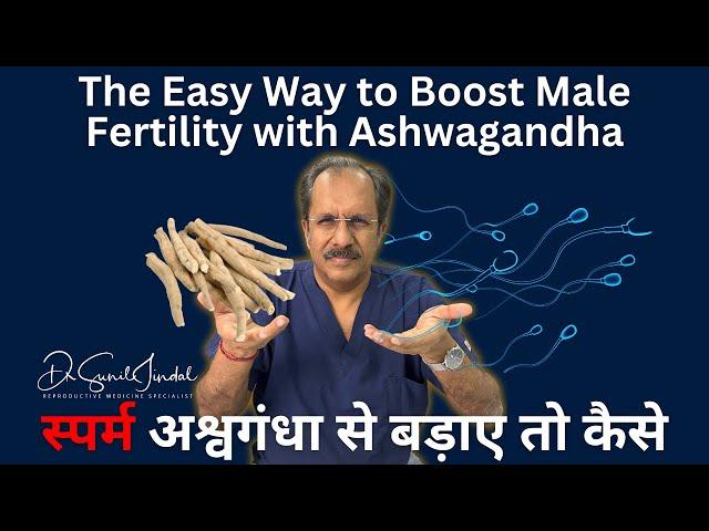 The Easy Way to Boost Male Fertility with Ashwagandha