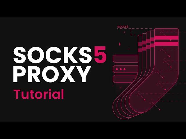 How To Set Up and Use a SOCKS5 Proxy | Proxy Setup Tutorial