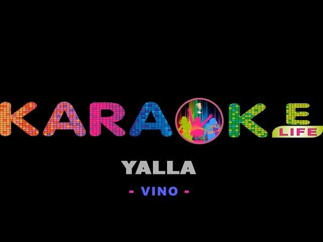 Yalla - Vino Karaoke | Ялла - Вино Караоке