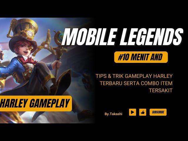 GAME PLAY TERBARU HARLEY MONTAGE | 10 MENIT FULL LEVEL  | Mobile legends