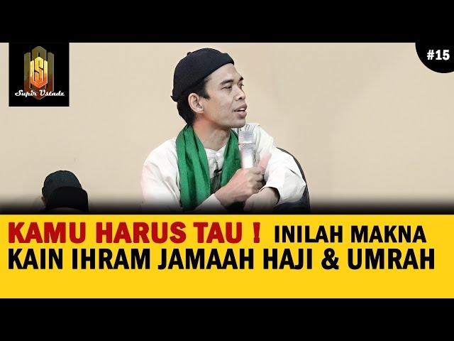 LARANGAN-LARANGAN SAAT MELAKUKAN IBADAH HAJI DAN UMRAH | Ceramah Ustadz Abdul Somad