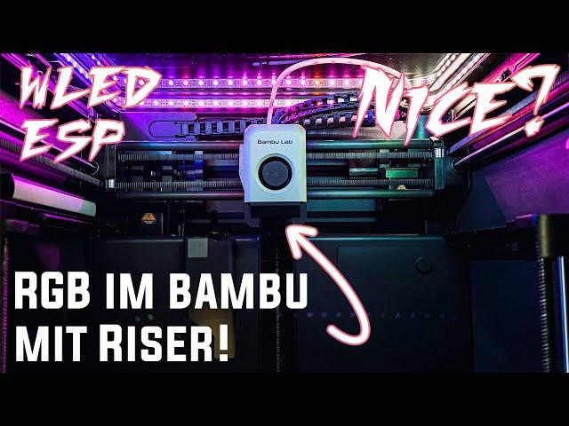 Riser mit RGB aus PETG CF im Bambu Lab P1S - und WLED Steuerung