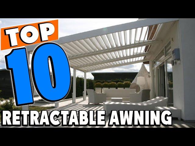 Top 10 Best Retractable Awnings Review In 2024