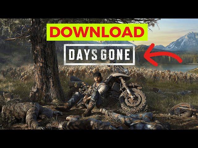 How to Download Days Gone 2024 (Simple Guide)