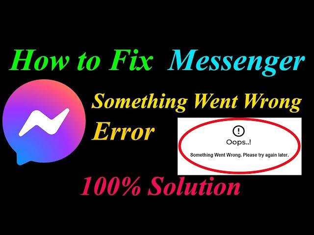 How to Fix Messenger  Oops - Something Went Wrong Error in Android & Ios - Please Try Again Later