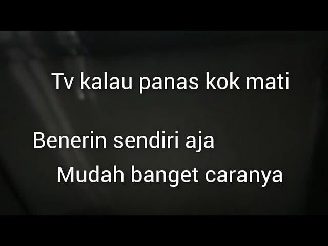 Cara Memperbaiki Tv Sharp//Kalau Panas Mati Sendiri