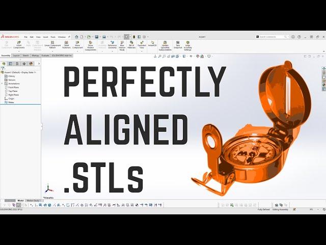 How to Align .STL Files in SolidWorks