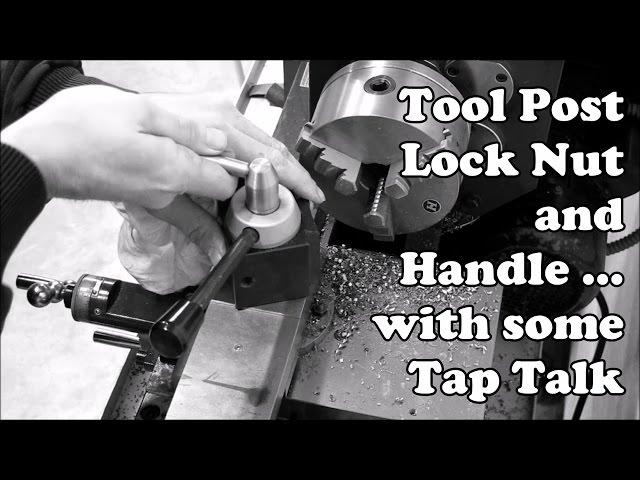 Tool Post Lock Nut and Handle