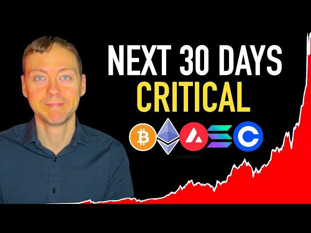 Next 30 Days is Critical for Crypto  Here's Why!