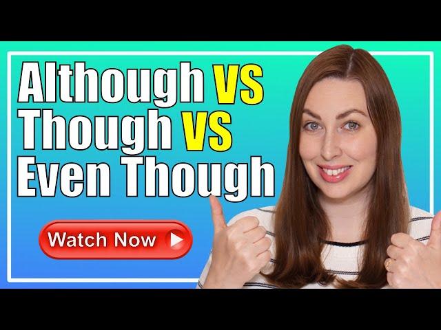 Although vs Though vs EvenThough | English Grammar Lesson