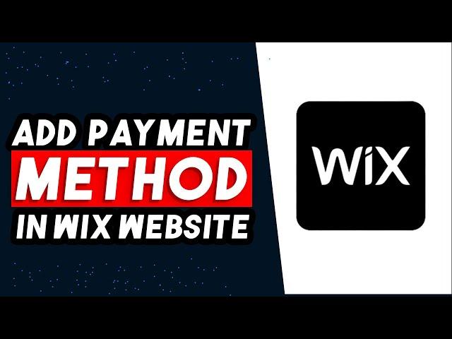 How To Add Payment Method On Wix Website (2024)