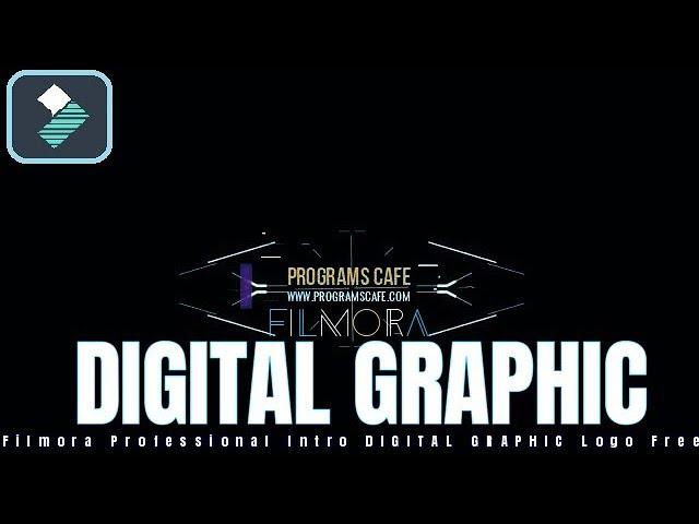 قالب فيلمورا إحترافي مجاناً | Filmora Professional Intro DIGITAL GRAPHIC Logo Free