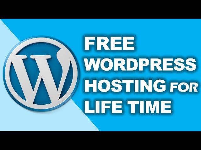 Free WordPress Hosting for Life Time - No Ads & No Credit Card Required