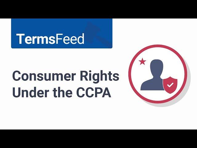 Consumer Rights Under the CCPA