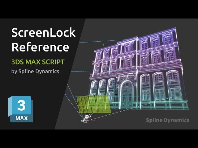 Free 3dsMax Script - ScreenLock Reference | SplineDynamisc