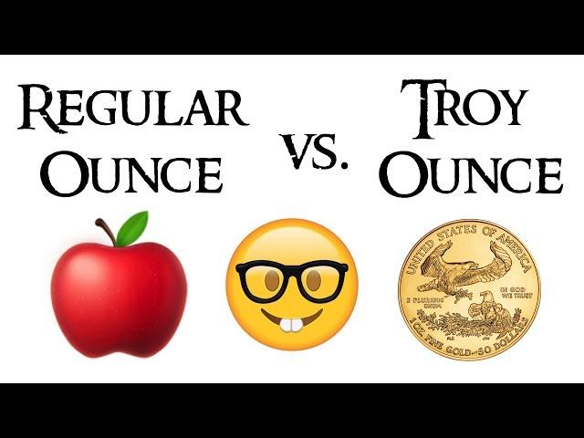 What is the Difference Between a Regular Ounce and a Troy Ounce