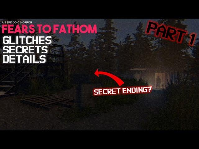 Fears To Fathom: Ironbark Lookout - Glitches, Details, Secrets and More!