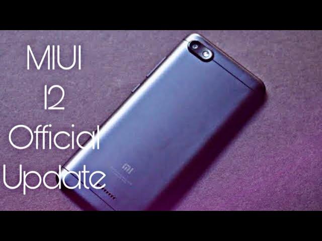 Xiaomi Redmi 6 Official MIUI 12 Update