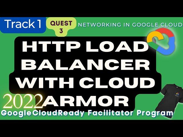 HTTP Load Balancer with Cloud Armor Google Cloud Ready Facilitator program 2022 #GoogleCloudReady