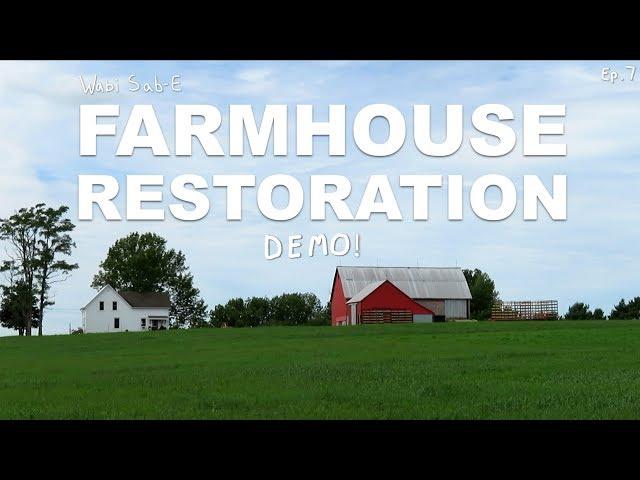 Farm House Restoration | A lot of Demo | Ep.7 |