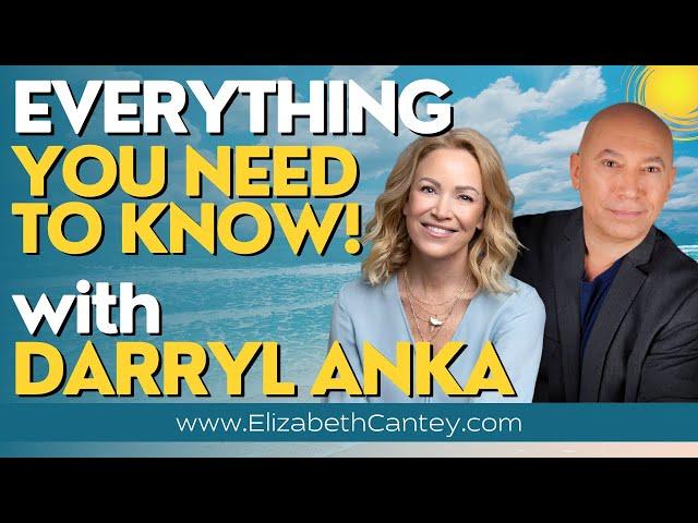 Everything You Need to Know with Darryl Anka!