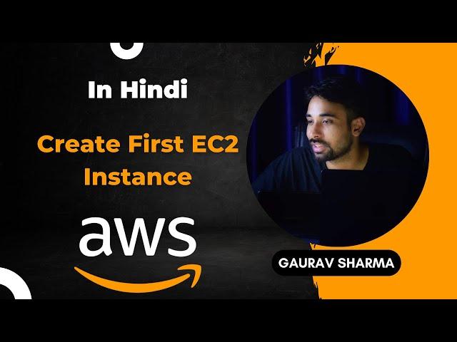 AWS Tutorials - 10 - Create First EC2 Instance | EC2 Instance Creation in AWS ( in Hindi )