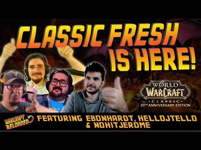 Classic Fresh is HERE! ft @HelloJTello, @NOHITJEROME & @EbonhardtTV | Warcraft Reloaded 230