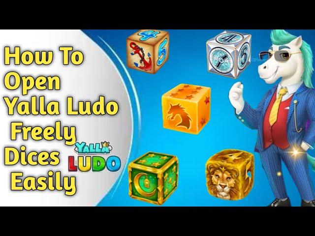 How To Open Yalla Ludo Freely Dices Easily