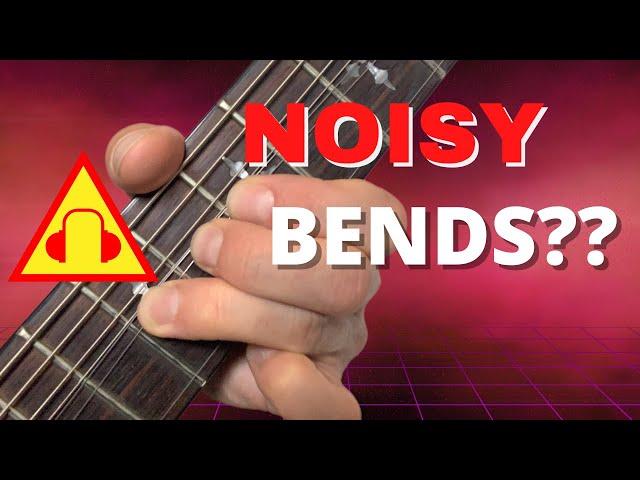 String Noise While Bending?  Fix It Fast!