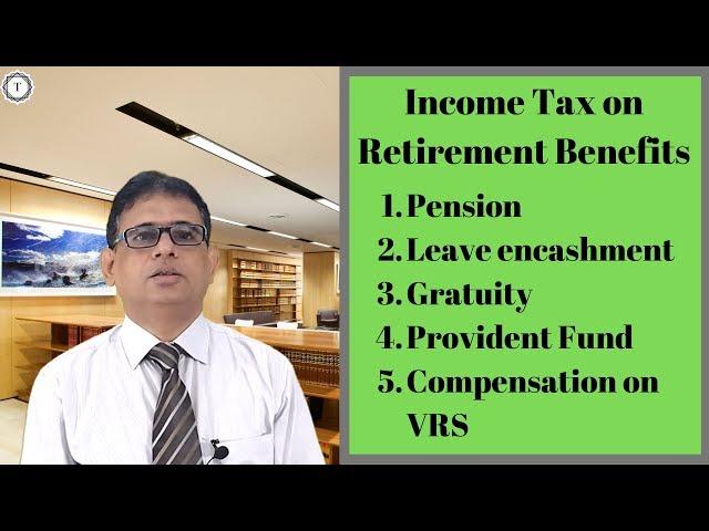 Income Tax on Retirement Benefits|Pension|Gratuity|Provident Fund|VRS|Leave Encashment | Taxpundit