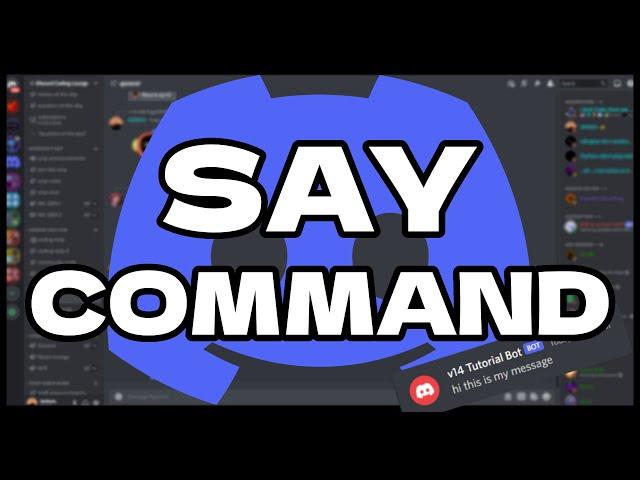 [NEW] - How to make a SAY/ECHO command for your discord bot - Discord.js v14 (UPDATED 2022)