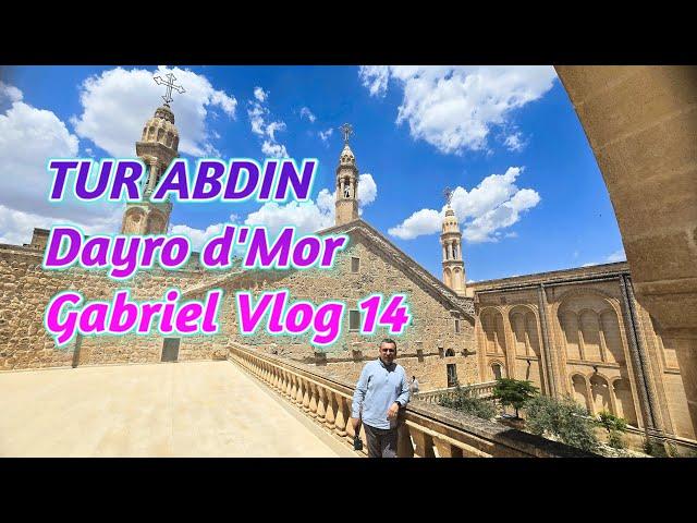 TUR ABDIN  Dayro d'Mor  Gabriel Vlog 14