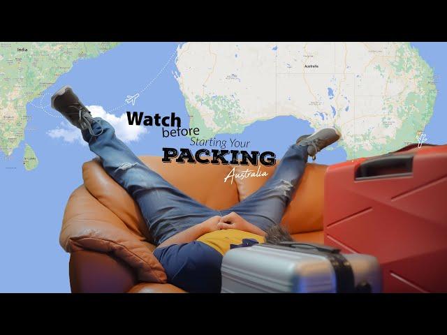 From India to Australia: Packing Secrets Revealed! Don't Regret Packing Without Watching This First!