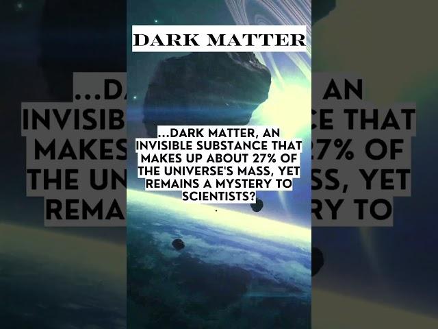 What Is DARK MATTER In Space?