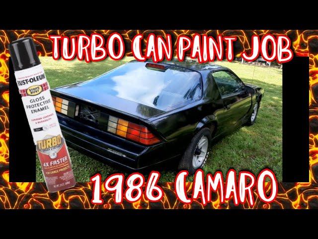 Rustoleum Turbo Can paint job on a 1986 Camaro!