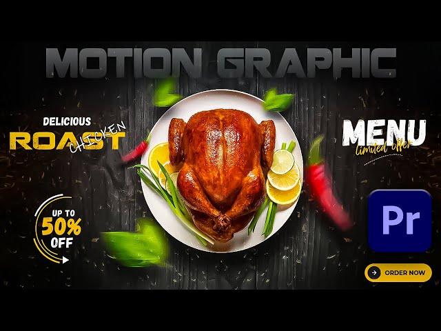 Chicken Commercial Ad Motion Graphic in Premiere Pro: A Step-by-Step Tutorial