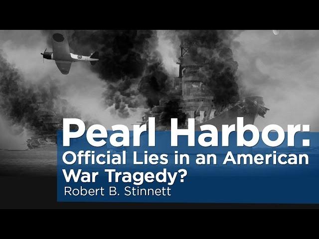 Pearl Harbor: Official Lies in an American War Tragedy? | Robert B. Stinnett