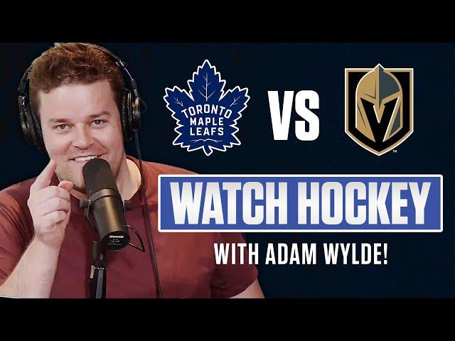 Toronto Maple Leafs vs. Vegas Golden Knights LIVE w/ Adam Wylde