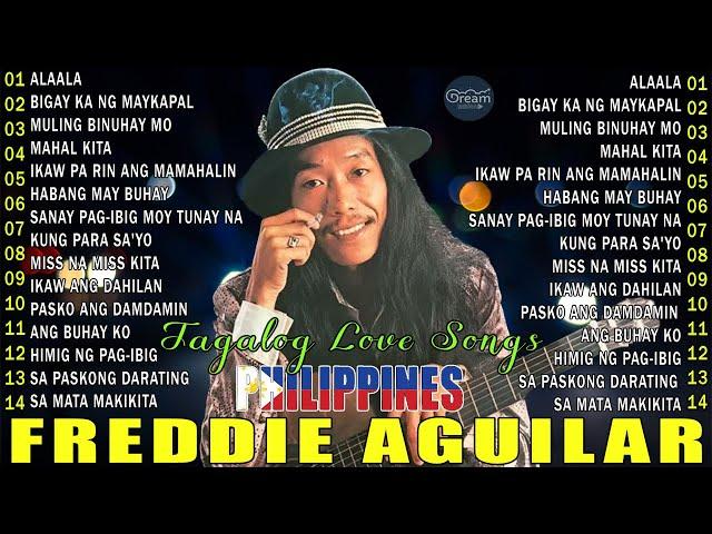 Opm Tagalog Love Songs 80s 90s - Best OPM Songs Of Freddie Aguilar Greatest Hits Of All Time #lumang