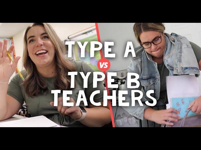 Type A Teachers vs. Type B Teachers