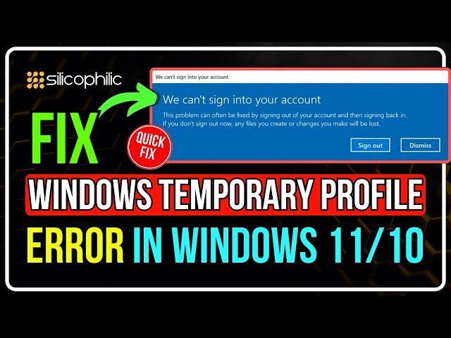 We Can't Sign Into Your Account | Windows 11 Temporary Profile Issue [FIXED]