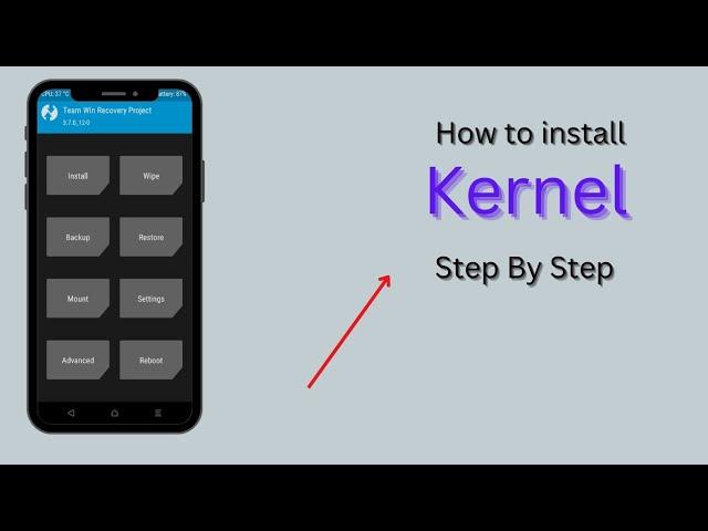 How to install Custom Kernel on Android Phone with Twrp
