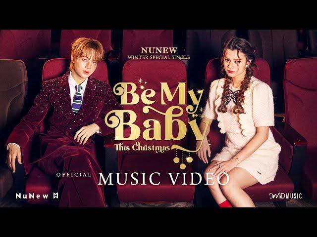 NuNew - Be My Baby (This Christmas) | Official MV