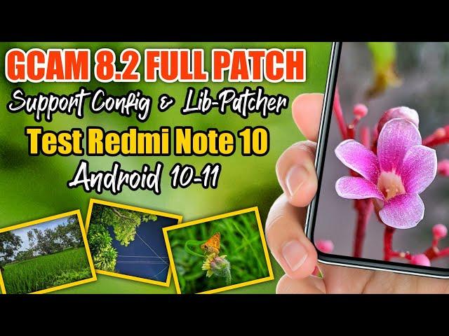 Gcam Redmi Note 10 | Gcam 8.2 Full Lib Patcher + Config Siang Malam | Mantul