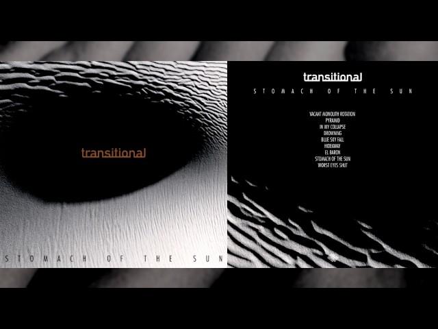 TRANSITIONAL "Stomach of the Sun" [Full Album]