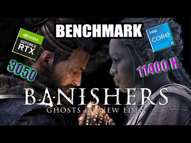 Banishers: Ghosts of New Eden | RTX 3050 Max Q 4GB + Intel Core i5 11400H | 1080p Benchmark