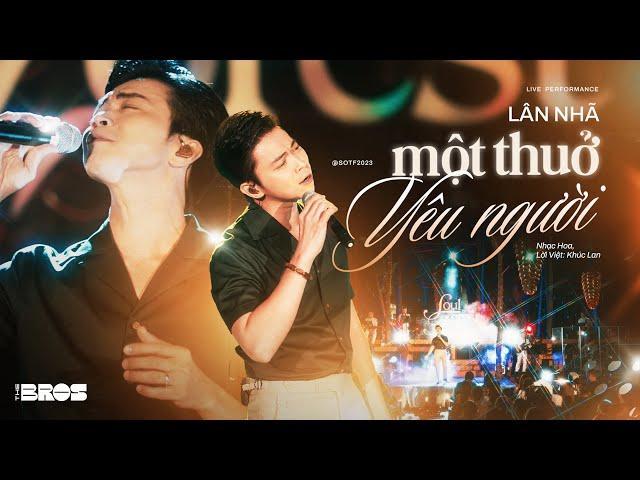 Một Thuở Yêu Người - Lân Nhã live at Soul of The Forest