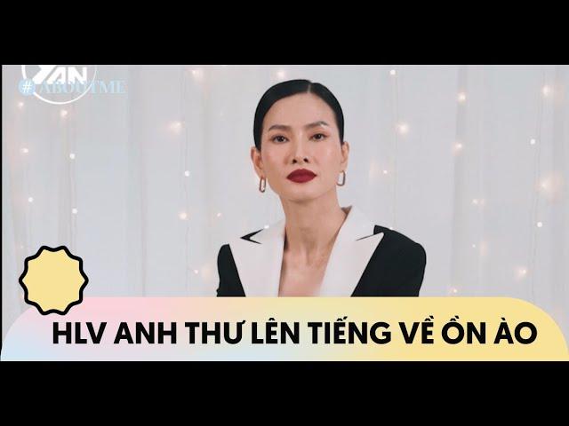 HLV Anh Thư lên tiếng về những ồn ào, ẩn ý có "mentor ngang ngược"